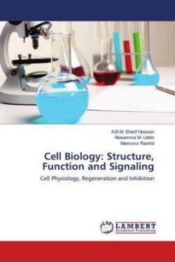 Cell Biology: Structure, Function and Signaling
