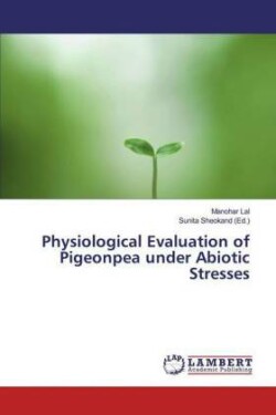 Physiological Evaluation of Pigeonpea under Abiotic Stresses