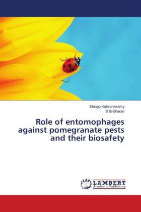 Role of entomophages against pomegranate pests and their biosafety
