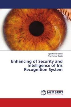 Enhancing of Security and Intelligence of Iris Recognition System