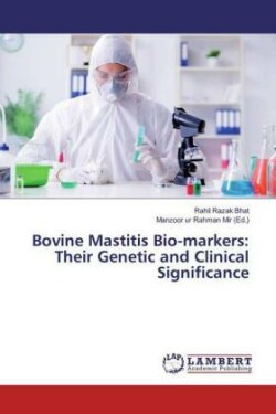Bovine Mastitis Bio-markers: Their Genetic and Clinical Significance