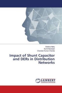 Impact of Shunt Capacitor and DERs in Distribution Networks