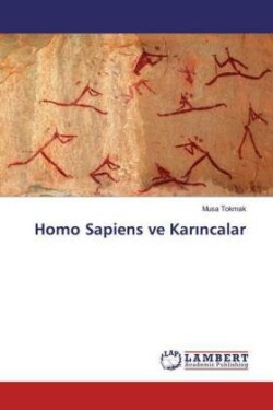Homo Sapiens ve Karincalar