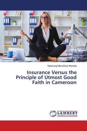 Insurance Versus the Principle of Utmost Good Faith in Cameroon