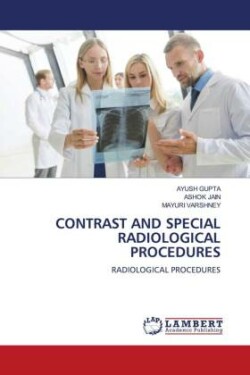 CONTRAST AND SPECIAL RADIOLOGICAL PROCEDURES