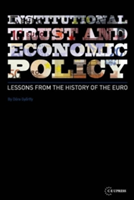 Institutional Trust and Economic Policy Lessons from the History of the Euro 