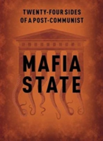 Twenty-Five Sides of a Post-Communist Mafia State