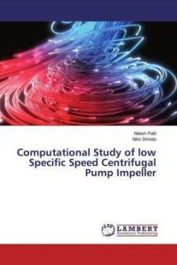 Computational Study of low Specific Speed Centrifugal Pump Impeller