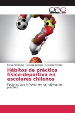 Hábitos de práctica físico-deportiva en escolares chilenos