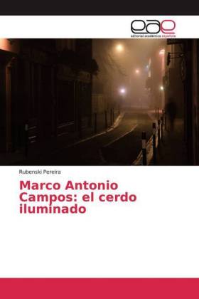 Marco Antonio Campos el cerdo iluminado