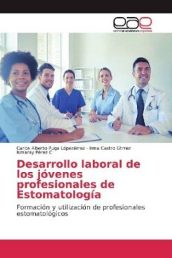 Desarrollo laboral de los jóvenes profesionales de Estomatología