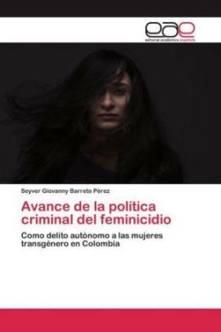 Avance de la política criminal del feminicidio