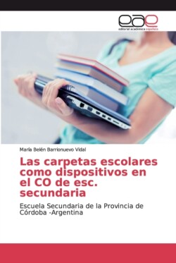 carpetas escolares como dispositivos en el CO de esc. secundaria