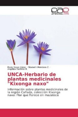 UNCA-Herbario de plantas medicinales "Kixonga naxo"