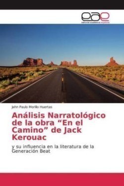Análisis Narratológico de la obra "En el Camino" de Jack Kerouac