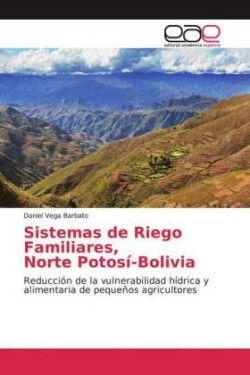 Sistemas de Riego Familiares, Norte Potosí-Bolivia