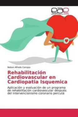 Rehabilitación Cardiovascular en Cardiopatia Isquemica