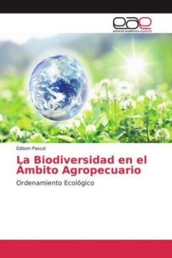 La Biodiversidad en el Ámbito Agropecuario