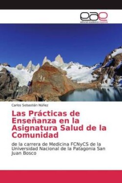 Las Prácticas de Enseñanza en la Asignatura Salud de la Comunidad