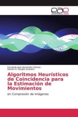 Algoritmos Heurísticos de Coincidencia para la Estimación de Movimientos