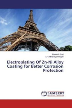 Electroplating Of Zn-Ni Alloy Coating for Better Corrosion Protection