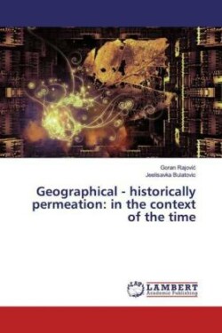 Geographical - historically permeation: in the context of the time