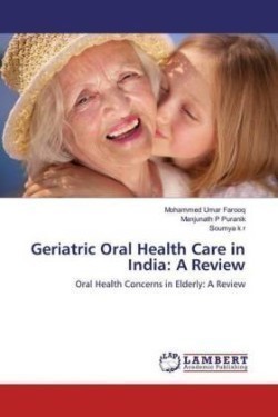 Geriatric Oral Health Care in India: A Review