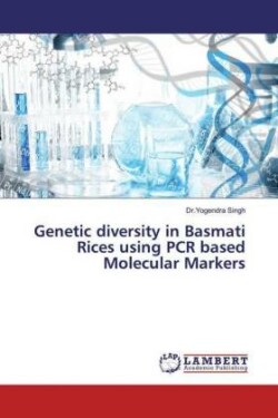 Genetic diversity in Basmati Rices using PCR based Molecular Markers