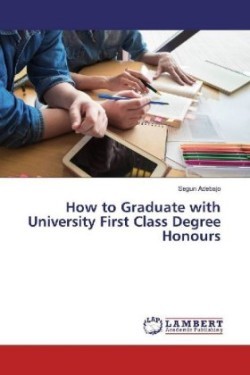 How to Graduate with University First Class Degree Honours