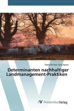 Determinanten nachhaltiger Landmanagement-Praktiken