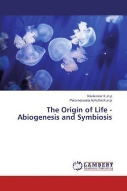 Origin of Life - Abiogenesis and Symbiosis