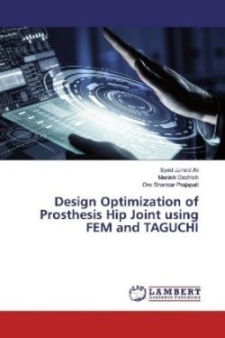 Design Optimization of Prosthesis Hip Joint using FEM and TAGUCHI