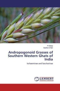 Andropogonoid Grasses of Southern Western Ghats of India