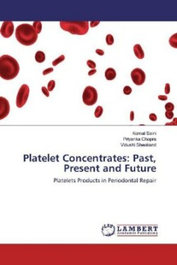 Platelet Concentrates: Past, Present and Future