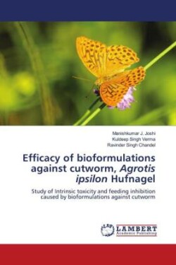 Efficacy of bioformulations against cutworm, Agrotis ipsilon Hufnagel