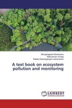 A text book on ecosystem pollution and monitoring