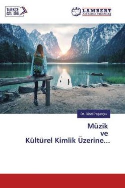 Müzik ve Kültürel Kimlik Üzerine...