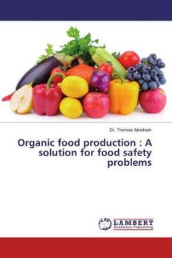 Organic food production : A solution for food safety problems