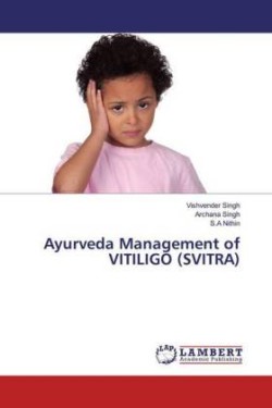 Ayurveda Management of VITILIGO (SVITRA)