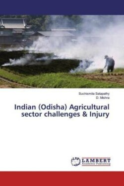 Indian (Odisha) Agricultural sector challenges & Injury