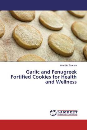 Garlic and Fenugreek Fortified Cookies for Health and Wellness
