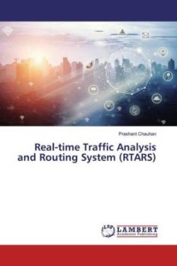 Real-time Traffic Analysis and Routing System (RTARS)
