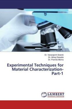 Experimental Techniques for Material Characterization-Part-1