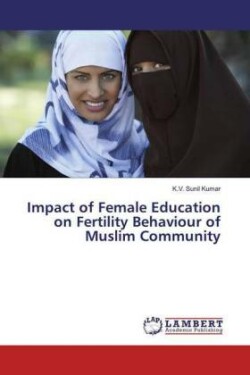 Impact of Female Education on Fertility Behaviour of Muslim Community