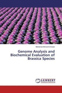 Genome Analysis and Biochemical Evaluation of Brassica Species