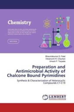 Preparation and Antimicrobial Activity of Chalcone Bound Pyrimidines