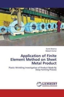 Application of Finite Element Method on Sheet Metal Product