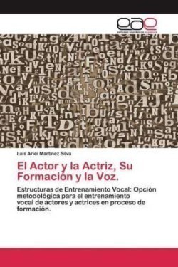 Actor y la Actriz, Su Formación y la Voz.