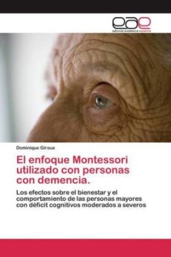 enfoque Montessori utilizado con personas con demencia.