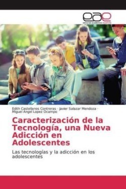 Caracterización de la Tecnología, una Nueva Adicción en Adolescentes